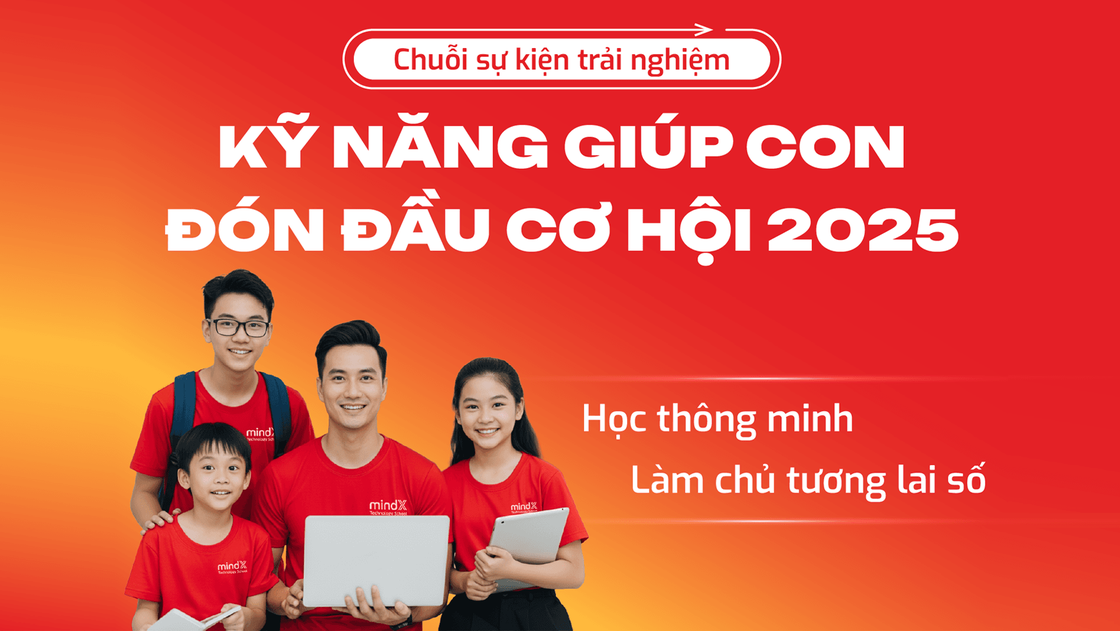 MindX - Trường học công nghệ hàng đầu Việt Nam, đào tạo lập trình và công nghệ cho mọi lứa tuổi